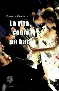La vita è come un bar Affare