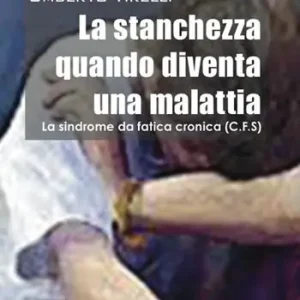 La stanchezza cronica quando diventa una malattia Professionale