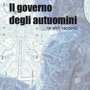 Reso Gratuito Il governo degli autuomini (e altri racconti)