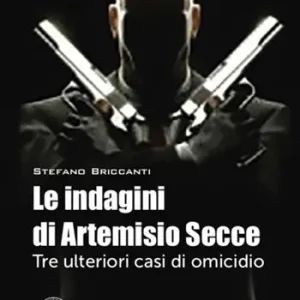Le indagini di Artemisio Secce. Tre ulteriori casi di omicidio Super Prezzo