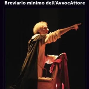 Il processo come teatro. Breviario minimo dell‘AvvocAttore Vendita Finale