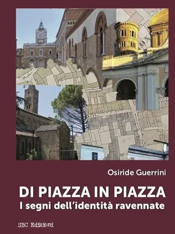 Di piazza in piazza. I segni dell‘identità ravennate Promo Stagionale
