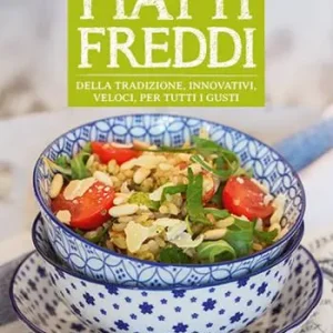 Piatti freddi della tradizione, innovativi, veloci, per tutti i gusti Acquista Ora