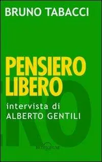 Quantità Limitata Pensiero libero. Intervista a Bruno Tabacci di Alberto Gentili