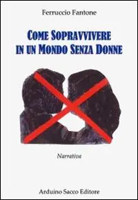 Come sopravvivere in un mondo senza donne Offerta