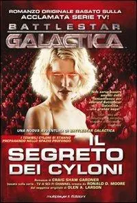 Il segreto dei Cyloni. Battlestar galactica Bestseller