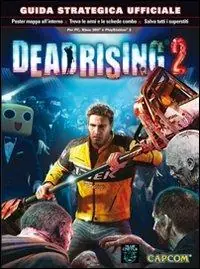 Promo Stagionale Dead rising 2. Guida strategica ufficiale