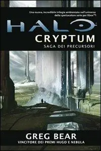 Nuova Collezione Halo Cryptum. Saga dei Precursori. Vol. 1