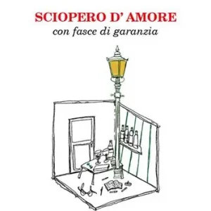 Ultimissimo Modello Sciopero d‘amore con fasce di garanzia. Ediz. speciale