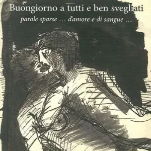 Buongiorno a tutti e ben svegliati. Parole sparse... d‘amore e di sangue... Spedizione Espresso