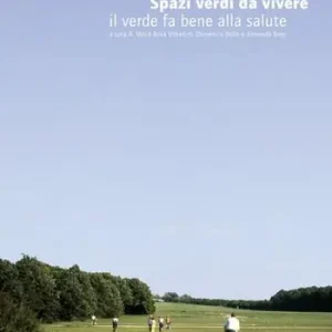 Spedito Oggi Spazi verdi da vivere. Il verde fa bene alla salute