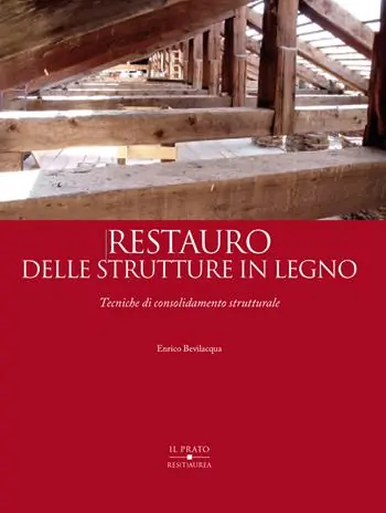 Reso Gratuito Restauro delle strutture in legno. Tecniche di consolidamento strutturale