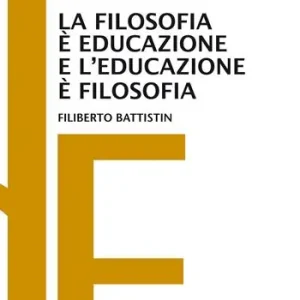 Direttamente Dal Produttore La filosofia è educazione e l‘educazione è filosofia