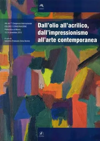Dall‘olio all‘acrilico, dall‘impressionismo all‘arte contemporanea. Studi, ricerche, indagini scientifiche ed interventi conservativi. Atti del 7° Congresso... Promo Stagionale