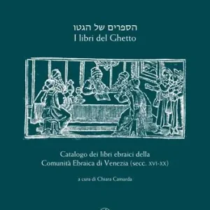 Offerta Del Giorno I libri del ghetto. Catalogo dei libri ebraici della Comunità Ebraica di Venezia (secc. XVII-XX)
