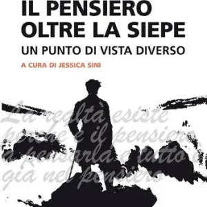 Il pensiero oltre la siepe. Un punto di vista diverso Promozione Esclusiva