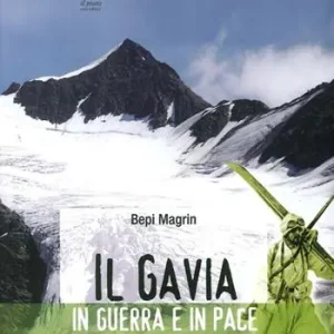 Il Gavia in guerra e in pace Subito Disponibile