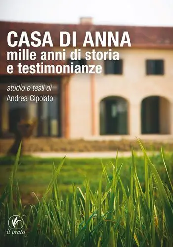 Casa di Anna. Mille anni di storia e testimonianze Consegna Rapida