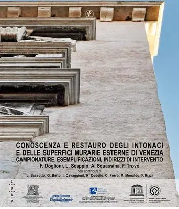 Conoscenza e restauro degli intonaci e delle superfici murarie esterne di Venezia. Campionature, esemplificazioni, indirizzi di intervento Ordina Subito