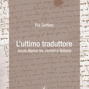 Acquista Ora L‘ultimo traduttore. Jacob Alpron tra yiddish e italiano