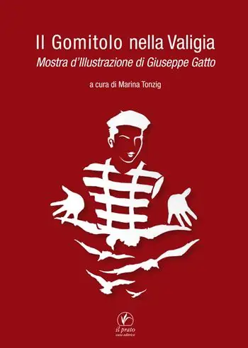 Il gomitolo nella valigia. Mostra d‘illustrazione di Giuseppe Gatto Ultimissimo Modello