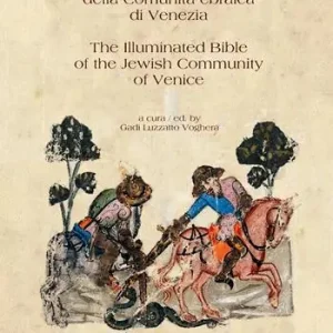 La Bibbia miniata della Comunità Ebraica di Venezia-The illuminated Bible of the Jewish Community of Venice Più Venduto