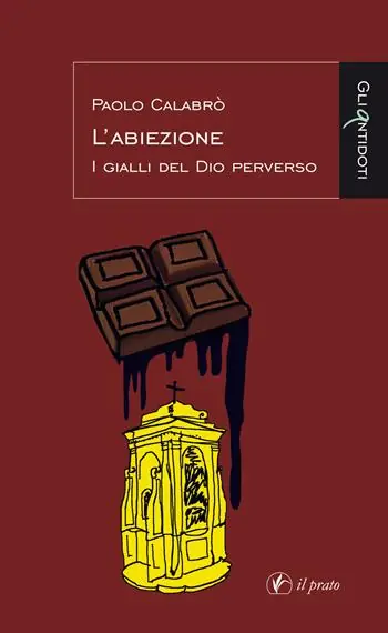 Consegna Rapida L‘abiezione. I gialli del Dio perverso