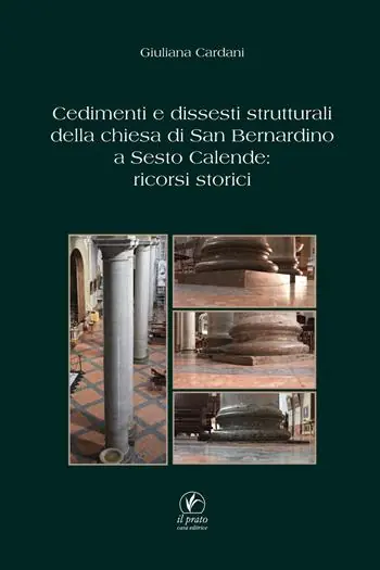 Cedimenti e dissesti strutturali della chiesa di San Bernardino a Sesto Calende ricorsi storici Offerta Lampo