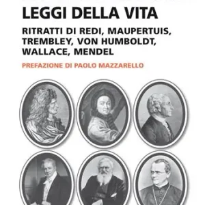 Spedizione Espresso Alla scoperta delle leggi della vita. Ritratti di Redi, Maupertuis, Trembley, Von Humboldt, Wallace, Mendel