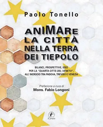 A Buon Prezzo Animare la città nella terra dei Tiepolo. Bilanci, prospettive, idee per la «Quarta Città del Veneto» all‘Incrocio tra Padova, Treviso e Venezia