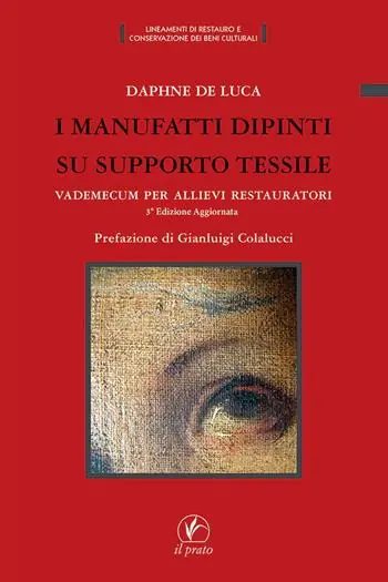 Offerta Speciale I manufatti dipinti su supporto tessile. Vademecum per allievi restauratori