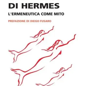 Il ritorno di Hermes. L‘ermeneutica come mito Nuova Collezione
