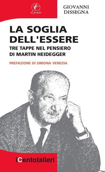 Esclusivo La soglia dell‘essere. Tre tappe nel pensiero di Martin Heidegger