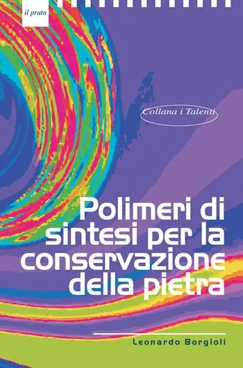 Occasione Imperdibile Polimeri di sintesi per la conservazione della pietra
