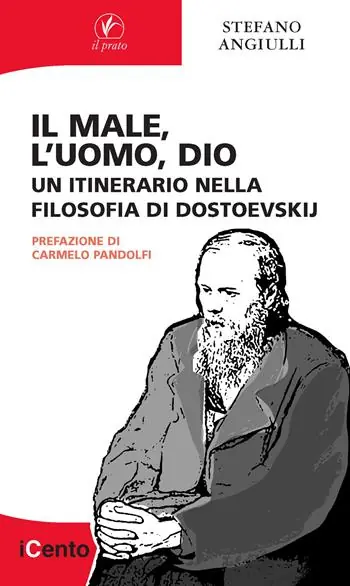 Il male, l‘uomo, Dio. Un itinerario nella filosofia di Dostoevskij Compra Adesso