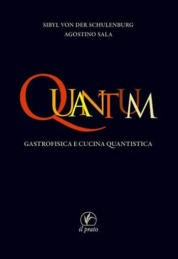 Quantum. Gastrofisica e cucina quantistica Promozione Esclusiva