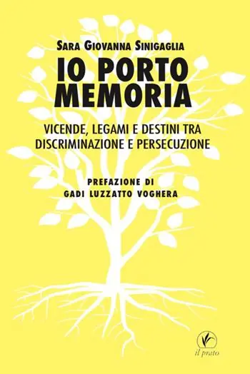 Io porto memoria. Vicende, legami e destini tra discriminazione e persecuzione Miglior Prezzo