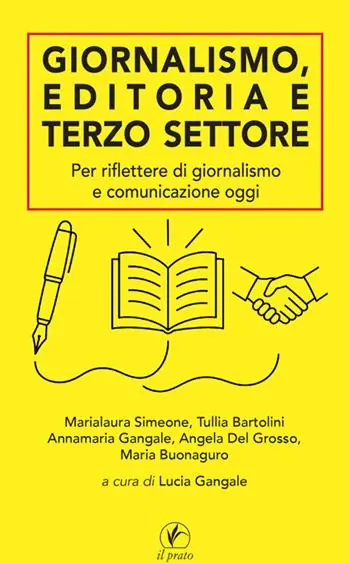 Giornalismo, editoria e terzo settore. Per riflettere di giornalismo e comunicazione oggi Bestseller