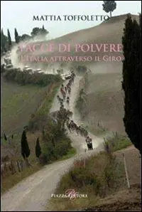 Facce di polvere. L‘Italia attraverso il giro Offerta Del Giorno