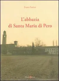 L‘abbazia di Santa Maria di Pero Promozione Esclusiva