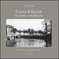 Il centro di Roncade tra storia e modernità Promozione