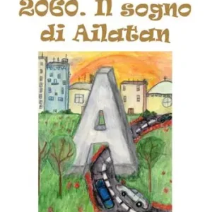 2060. Il sogno di Ailatan Quantità Limitata