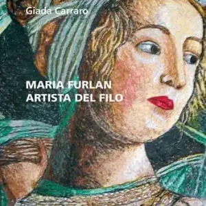 Direttamente Dal Produttore Maria Furlan. Artista del filo. Ediz. illustrata