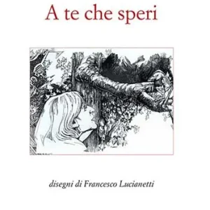 A te che speri Offerta Limitata