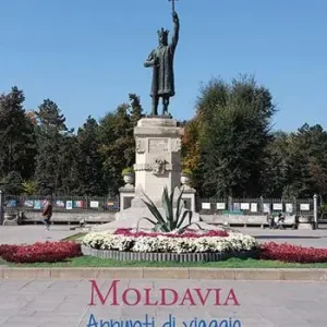 Promo Stagionale Moldavia. Appunti di viaggio