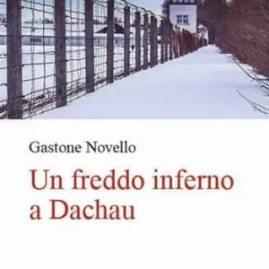 Ultimissimo Modello Un freddo inferno a Dachau