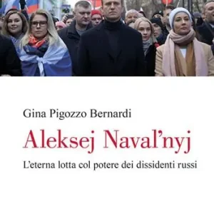 Prezzo Basso Aleksej Navalnyj. L‘eterna lotta col potere dei dissidenti russi