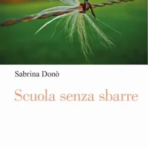 Scuola senza sbarre. Voci da dentro Miglior Prezzo