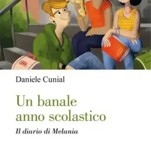 Non Perdere Un banale anno scolastico. Il diario di Melania