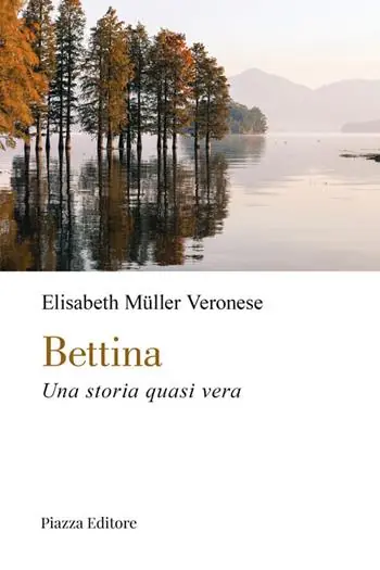 Scelto Dai Clienti Bettina. Una storia quasi vera